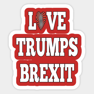 Love Trumps Brexit Sticker